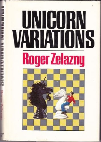 Roger Zelazny: Unicorn Variations (1983, Timescape Books, Distributed by Simon and Schuster)