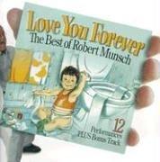 Robert N. Munsch: Love You Forever (AudiobookFormat, 2003, Children's Group)