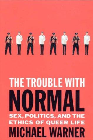 Michael Warner: The trouble with normal (Paperback, 2000, Harvard University Press)