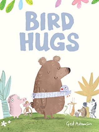 Ged Adamson: Bird Hugs (2020, Two Lions)