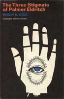 The three stigmata of Palmer Eldritch (1965, Doubleday)