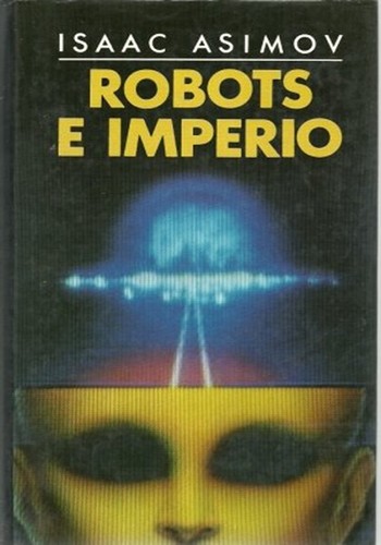Robots e Imperio / Robots and Empire (Hardcover, Spanish language, 1987, Círculo de Lectores, S.A.)