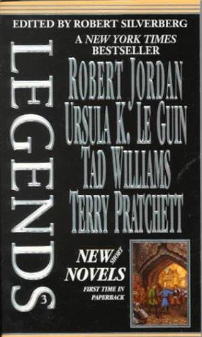 Legends-Vol. 3 Stories By The Masters of Modern Fantasy (Legends (Tor)) (Paperback, 2000, Tor Books)