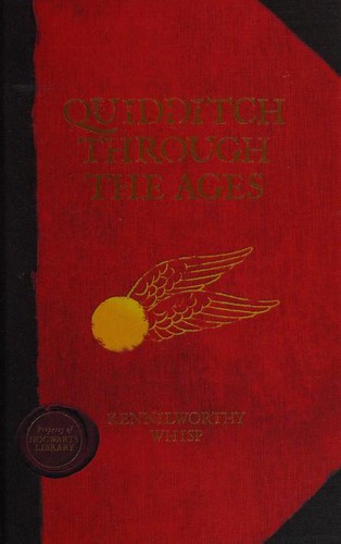 J. K. Rowling, Kennilworthy Whisp: Quidditch Through the Ages (2012, Bloomsbury)