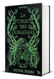 Vampyria, tome 3 : La cour des ouragans (Hardcover, français language, 2023, Éditions Robert Laffont)