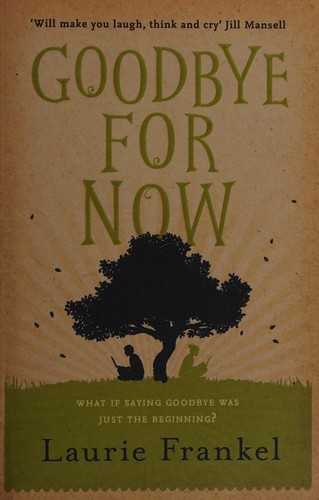 Goodbye for now (2012, Headline Review)