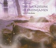 Alan Garner: The Weirdstone of Brisingamen (Junior Classics) (AudiobookFormat, 2006, Naxos Audiobooks)