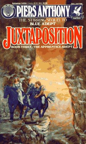 Piers Anthony: Juxtaposition (Apprentice Adept) (Paperback, 1987, Del Rey)