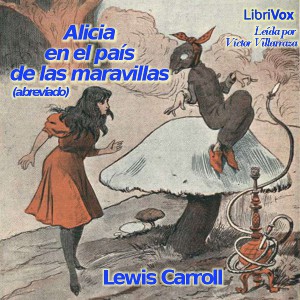 Alicia en el País de las Maravillas (abreviado) (EBook, Spanish language, 2017, LibriVox)