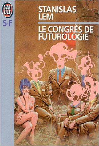 Le congrès de futurologie (Paperback, French language, 1984, J'ai lu)