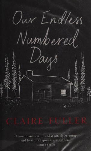 Our Endless Numbered Days (2015, Penguin Books Ltd)