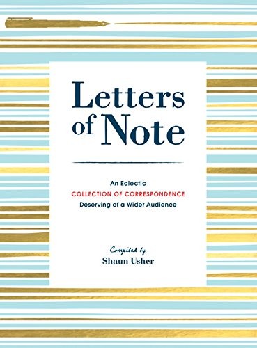 Shaun Usher: Letters of Note (Paperback, 2017, Chronicle Books)