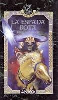 La espada rota (Spanish language, 1992, Anaya)