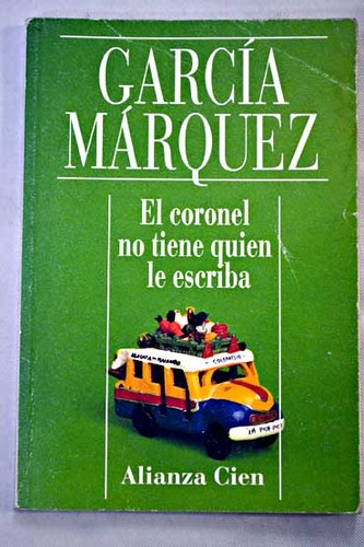 Gabriel García Márquez: El Coronel No Tiene Quien Le Escriba / No One Writes to the Colonel (Paperback, Spanish language, 1996, Alianza)