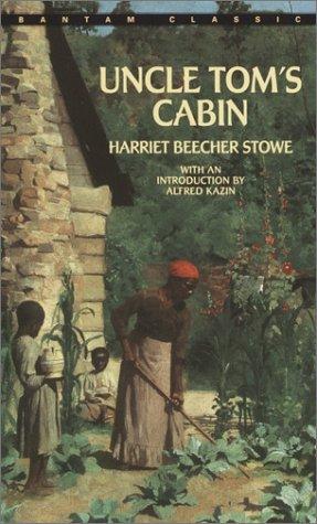 Harriet Beecher Stowe: Uncle Tom's Cabin (Bantam Classics) (Paperback, 1982, Bantam Classics)