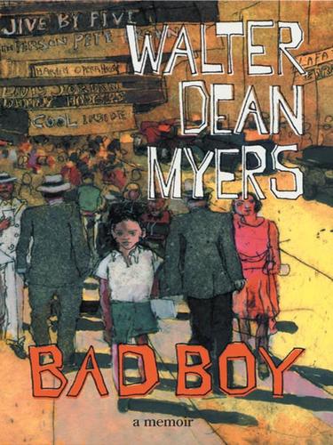 Walter Dean Myers: Bad Boy (EBook, 2008, HarperCollins)