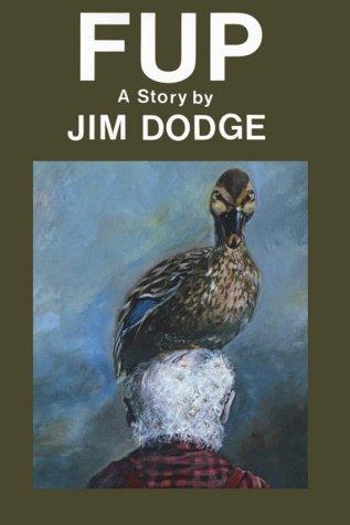 Jim Dodge: Fup (Paperback, 1987, City Miner Books)