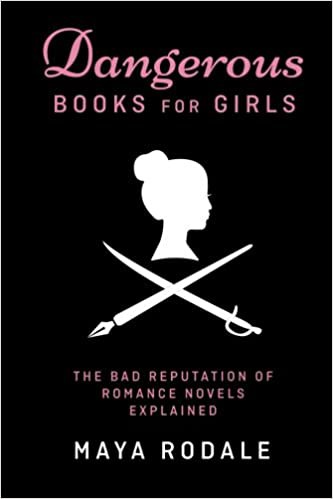 Dangerous Books for Girls (2015, Maya Rodale)