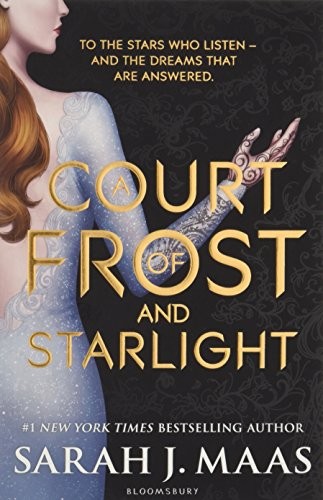 A Court of Frost and Starlight (A Court of Thorns and Roses) (2018, Bloomsbury Publishing)