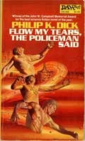 Flow My Tears, the Policeman Said (Daw SF, #418) (Paperback, 1978, Daw Books)