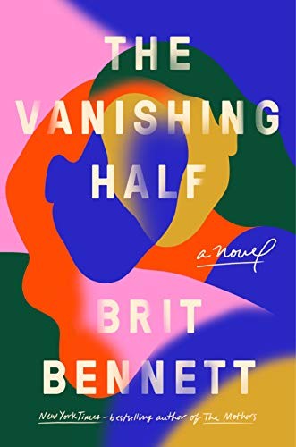 Brit Bennett: The Vanishing Half (Hardcover, 2020, Riverhead Books)