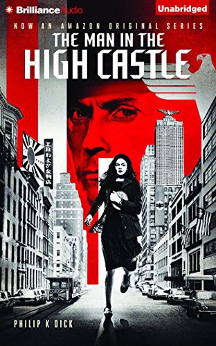 The Man in the High Castle (AudiobookFormat, 2015, Brilliance Audio)