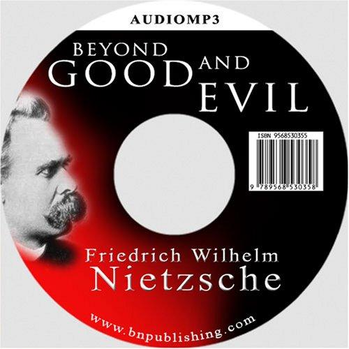 Friedrich Nietzsche: Beyond Good & Evil (AudiobookFormat, 2005, SN Publishing)