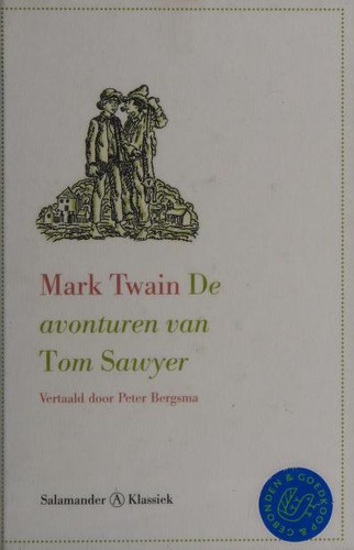 De avonturen van Tom Sawyer (Dutch language, 2007, Polak & Van Gennep)