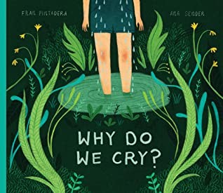 Why Do We Cry? (2020, Kids Can Press)