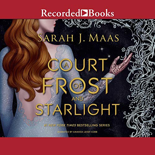 A Court of Frost and Starlight (AudiobookFormat, 2018, Recorded Books, Inc. and Blackstone Publishing)