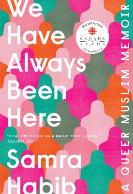 Samra Habib: We Have Always Been Here (Paperback, 2019, Viking)