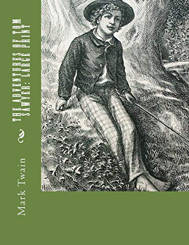 The Adventures of Tom Sawyer (Paperback, 2018, Createspace Independent Publishing Platform, CreateSpace Independent Publishing Platform)