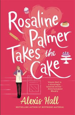 Rosaline Palmer Takes the Cake (2021, Little, Brown Book Group Limited)