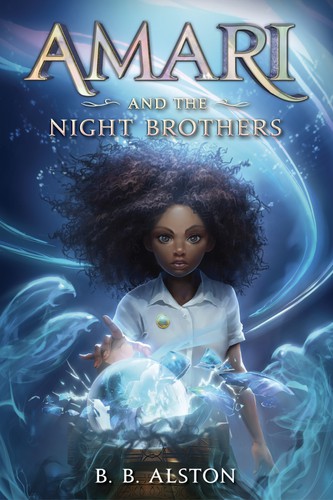Amari and the Night Brothers (2021, HarperCollins Publishers)