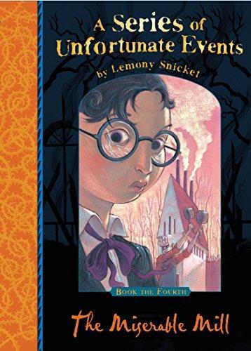 Daniel Handler, Lemony Snicket, Brett Helquist: The Miserable Mill (Paperback, 2000, HarperCollins Publishers New Zealand)