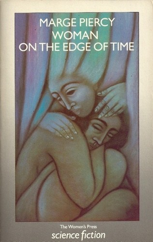 Woman on the Edge of Time (Paperback, 1987, The Women's Press)