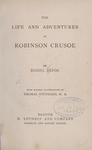 The life and adventures of Robinson Crusoe (1884, D. Lothrop and Company)