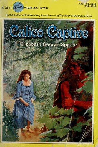 Elizabeth George Speare: Calico Captive (1989, Dell Pub.)