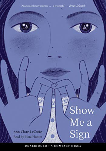 Ann Clare LeZotte, Nora Hunter: Show Me a Sign (AudiobookFormat, 2021, Scholastic Audio Books)