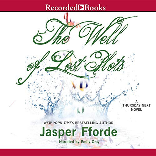 The Well of Lost Plots (AudiobookFormat, 2012, Recorded Books, Inc. and Blackstone Publishing)