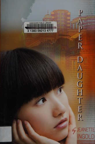 Jeanette Ingold: Paper daughter (2010, Houghton Mifflin Harcourt)