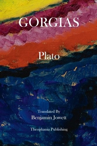 Plato: Gorgias (Paperback, 2012, CreateSpace Independent Publishing Platform)