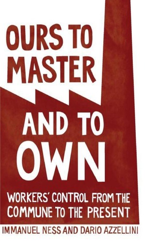 Ours to master and to own (2011, Haymarket Books)