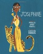 Patricia Hruby Powell: Josephine, The Dazzling Life of Josephine Baker (2014, Chronicle Books)