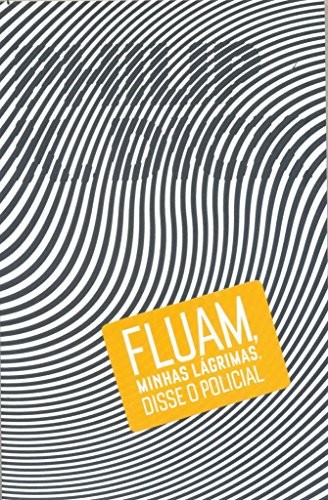 Fluam, Minhas Lagrimas, Disse O Policial (Paperback, 2013, Aleph)