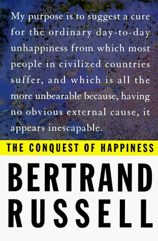 The Conquest of Happiness (1996, Liveright Publishing Corporation)