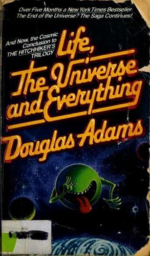 Douglas Adams: Life, the Universe and Everything (1983, Pocket Books)