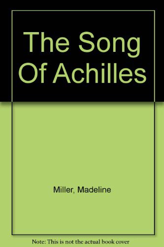 The Song Of Achilles (AudiobookFormat, 2011, Isis Audio Books)