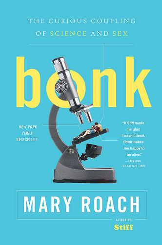 Mary Roach: Bonk (2008, Norton)