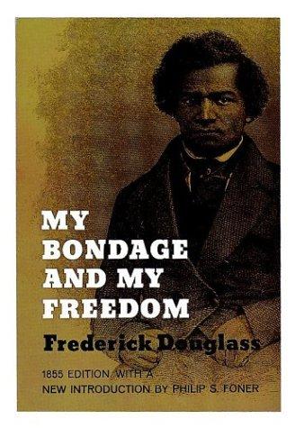 Frederick Douglass: My bondage and my freedom. (1969, Dover Publications)